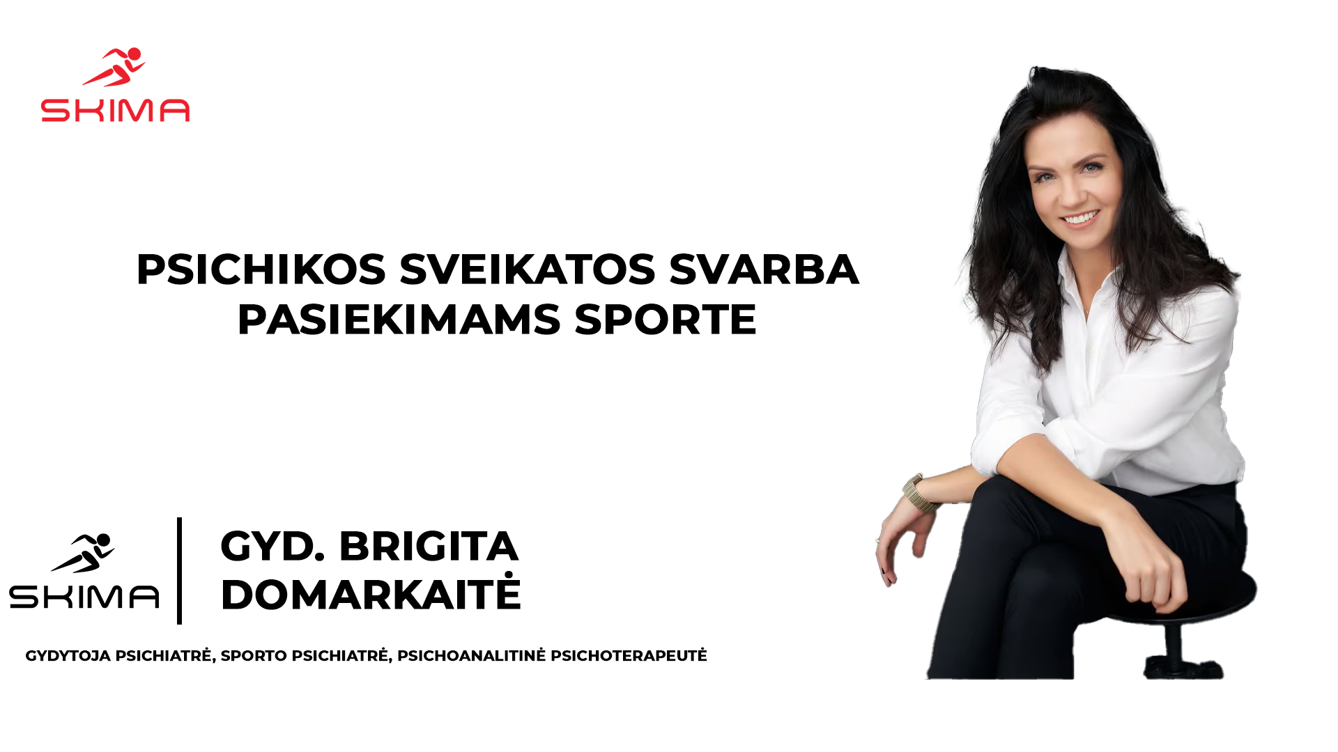 Psichikos sveikatos svarba Brigita Domarkaite